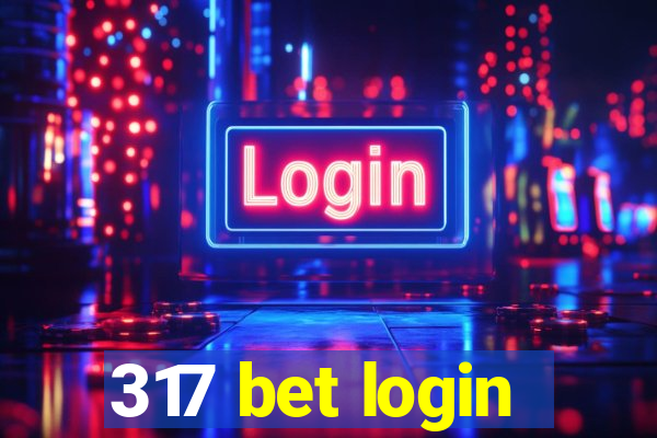 317 bet login